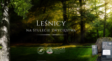 Projekt multimedialny "Leśnicy na Stulecie Zwycięstwa"